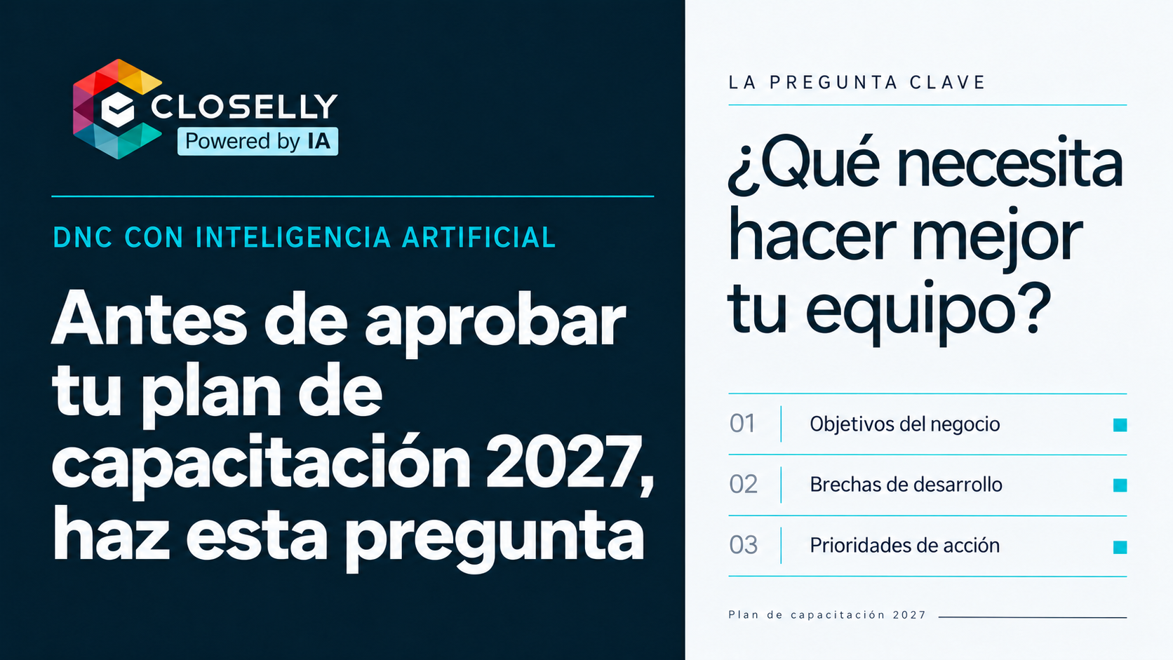 DNC con inteligencia artificial de Closelly: conectar objetivos, brechas y prioridades de capacitación.