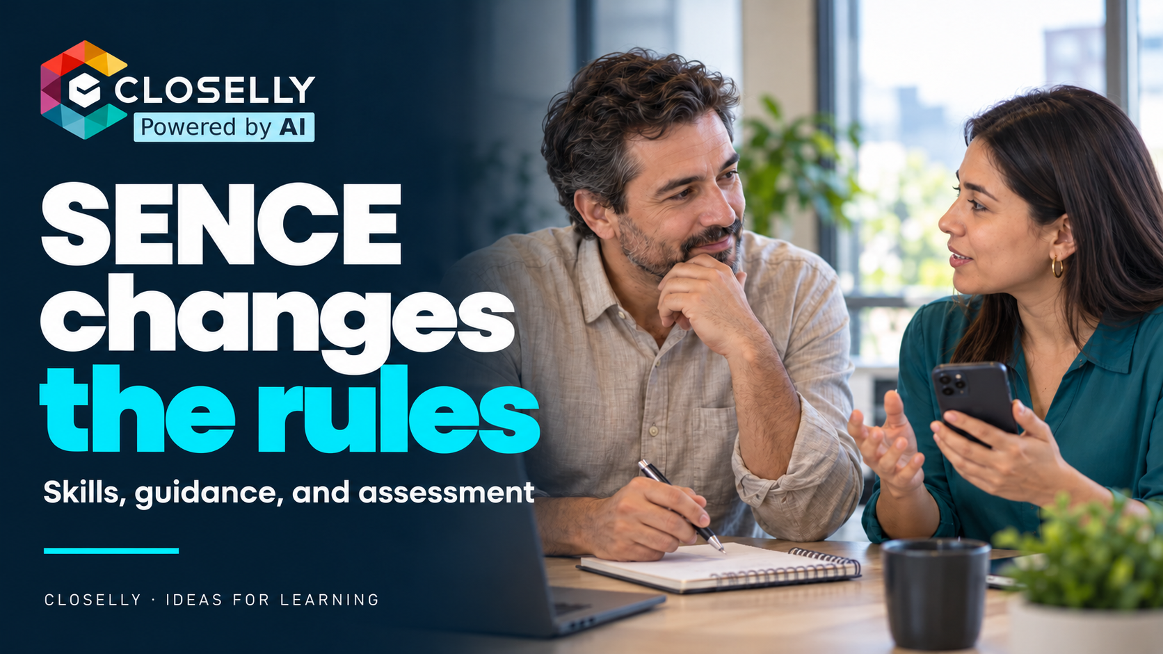 SENCE changes the rules: skills, guidance, and assessment. Two people talk during a learning experience.
