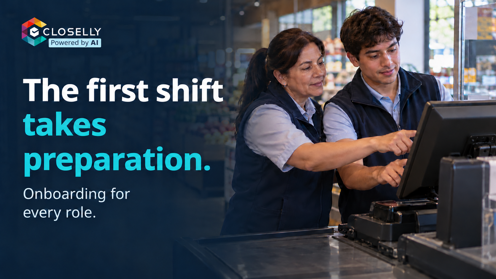 The first shift takes preparation. Onboarding for every role. A colleague supports a new employee at checkout.